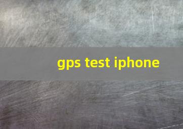 gps test iphone